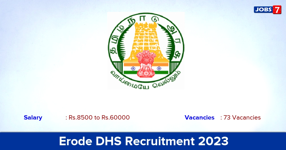 Erode DHS Recruitment 2023 - Apply Offline for 73 Medical Officer, Health Inspector Vacancies