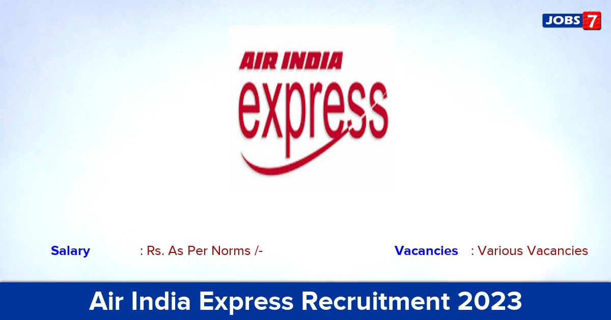 Air India Express Recruitment 2023 - Walk-in Interview For Trainee Cabin Crew Jobs!
