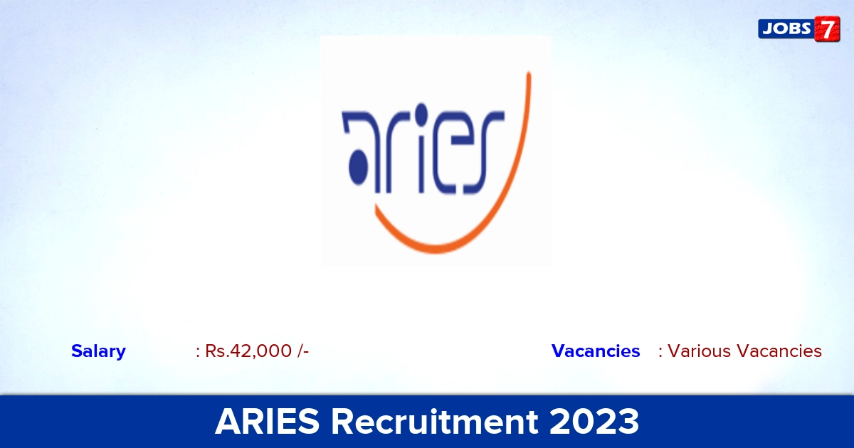 ARIES Recruitment 2023 - Post Doctoral Fellow Jobs, Online Application!
