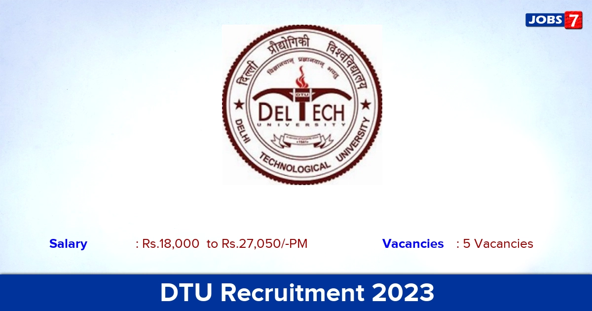 DTU Recruitment 2023 - Vacancies for Project Engineer Jobs in New Delhi!