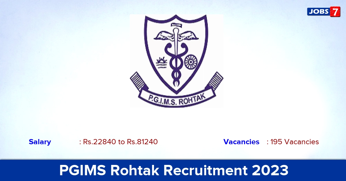 PGIMS Rohtak Recruitment 2023 - Apply Offline for 195 Tutor/ Senior Resident Vacancies