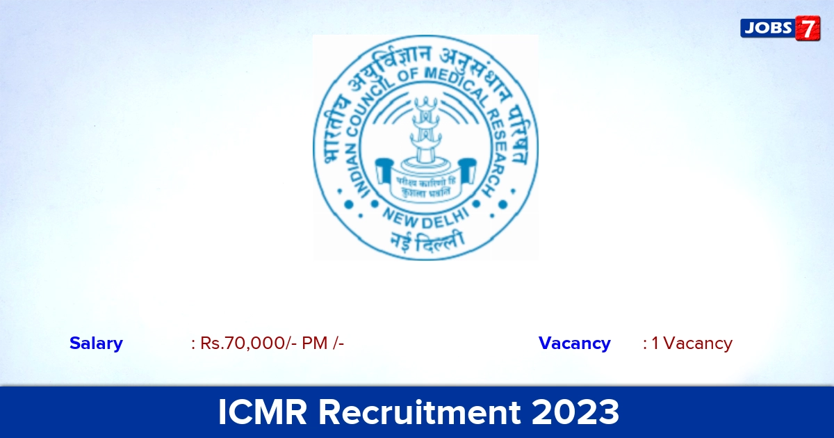 ICMR Recruitment 2023 - Consultant Job, Salary Rs.70,000/- Per month!