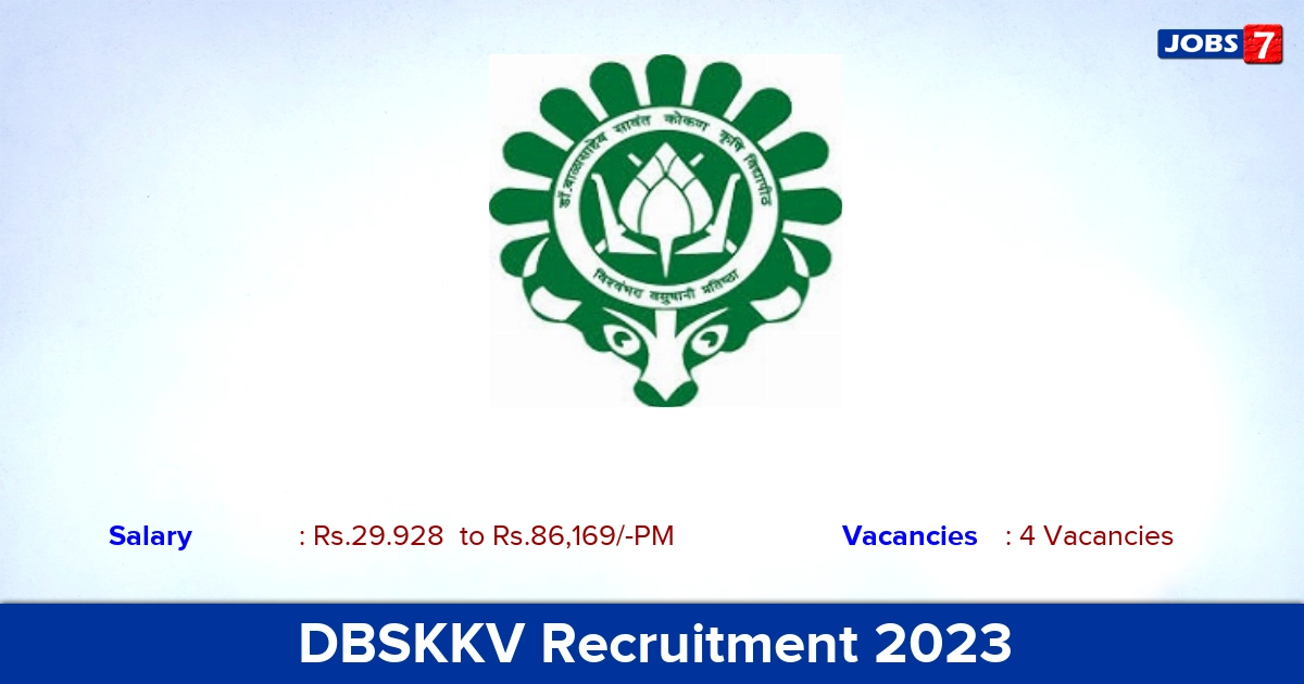 DBSKKV Recruitment 2023 - Apply for Assistant Professor, Technician Vacancies in Ratnagiri!