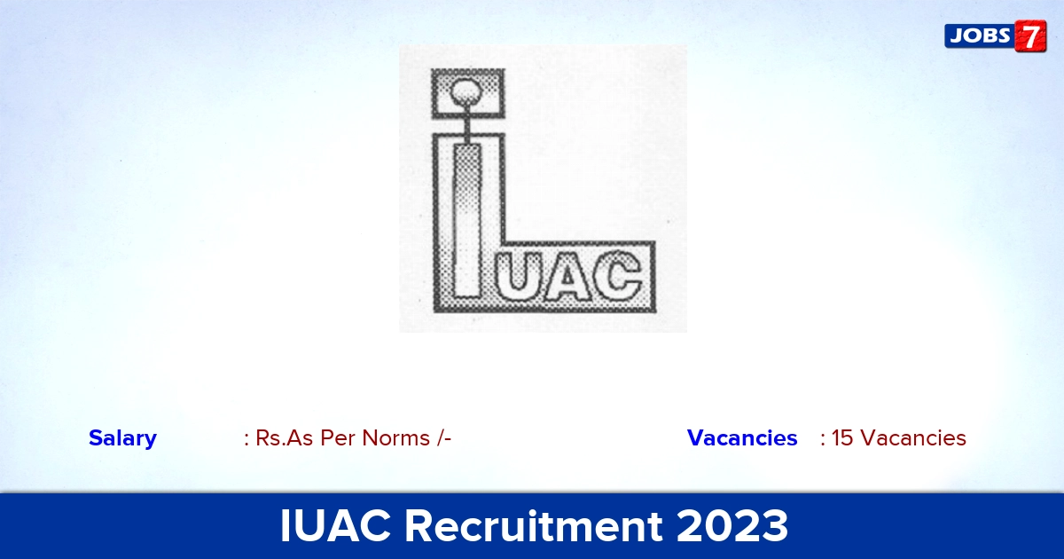 IUAC Recruitment 2023 - Apprentice Vacancies for Various Posts in New Delhi!