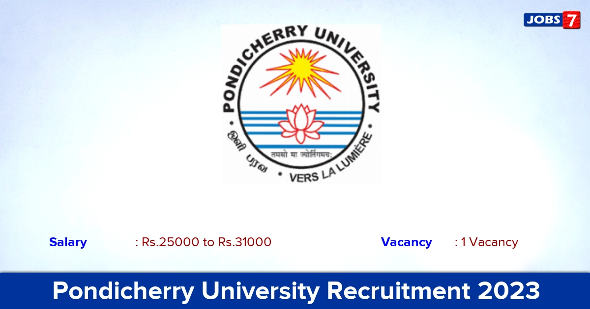 Pondicherry University Recruitment 2023 - Apply Offline for JRF/ Project Associate I Jobs Pondicherry University Recruitment 2023 - Apply Offline for JRF/ Project Associate I Jobs