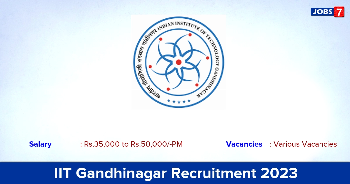 IIT Gandhinagar Recruitment 2023 - Various Vacancies For Post Doctoral Fellow Jobs! 