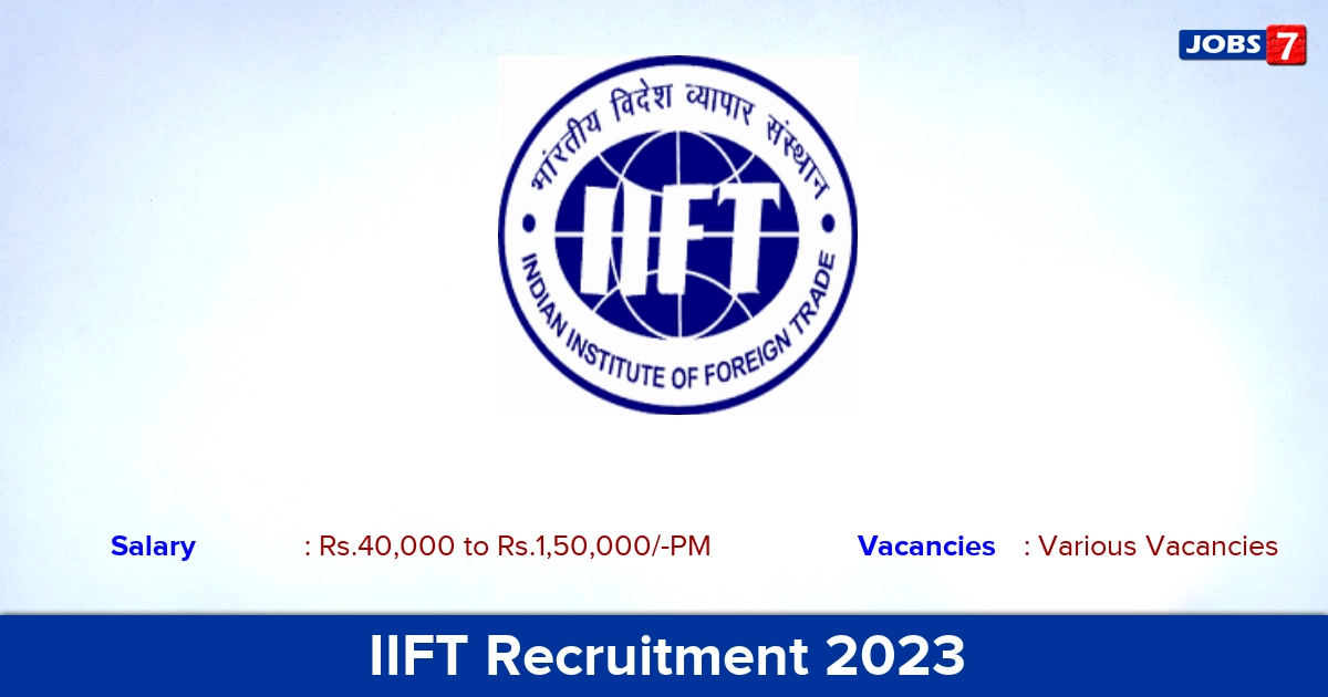 IIFT Recruitment 2023 - Apply Research Associate Jobs, No Application Fee!