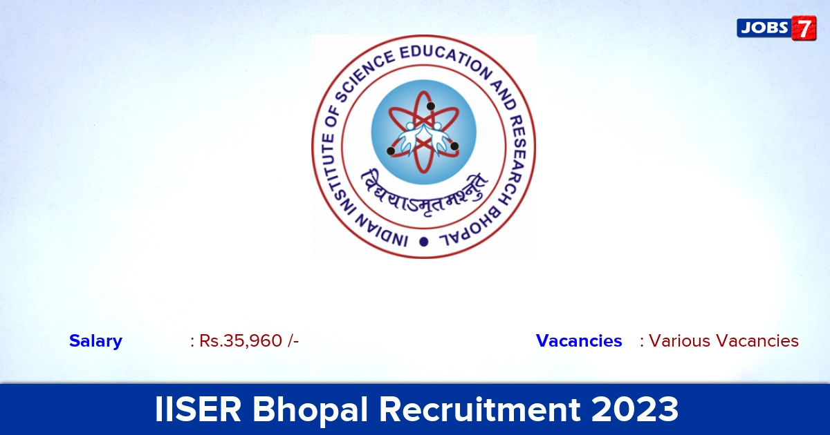IISER Bhopal Recruitment 2023 - Junior Research Fellow Jobs, Online Application!