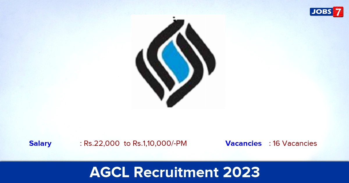 AGCL Recruitment 2023 - No Application fee Manager, Engineer Job Vacancies, Apply Offline!
