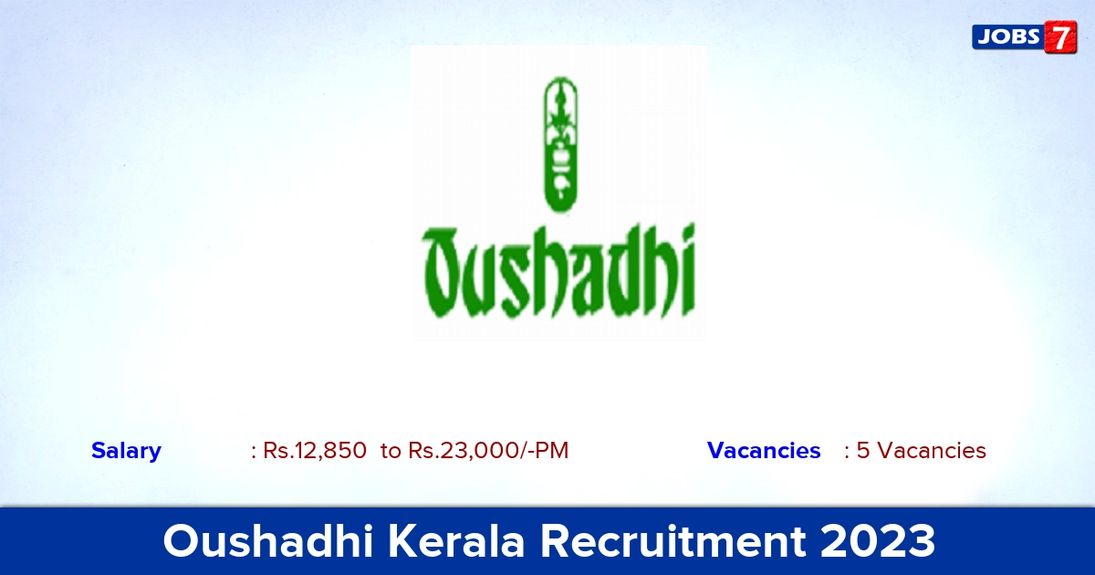 Oushadhi Kerala Recruitment 2023 - Walk-in-interview for Receptionist, Trainee Doctor Jobs!