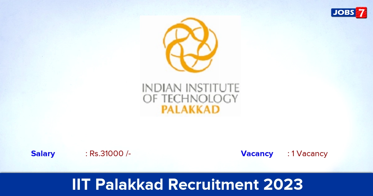 IIT Palakkad Recruitment 2023 - Apply Online for JRF Jobs