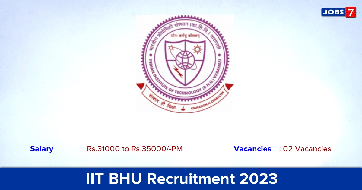 IIT BHU Recruitment 2023 - Senior Research Fellow Jobs, Apply Offline!