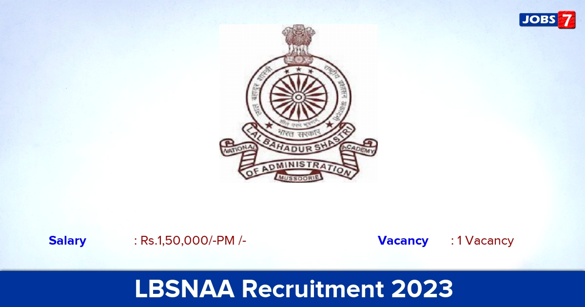 LBSNAA Recruitment 2023 - Professor Job Vacant, Salary Rs.1,50,000/- Per Month!