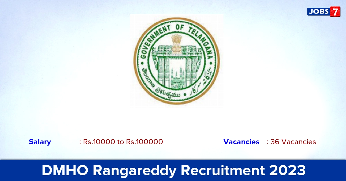 DMHO Rangareddy Recruitment 2023 - Apply Offline for 36 Medical Officer, Staff Nurse Vacancies