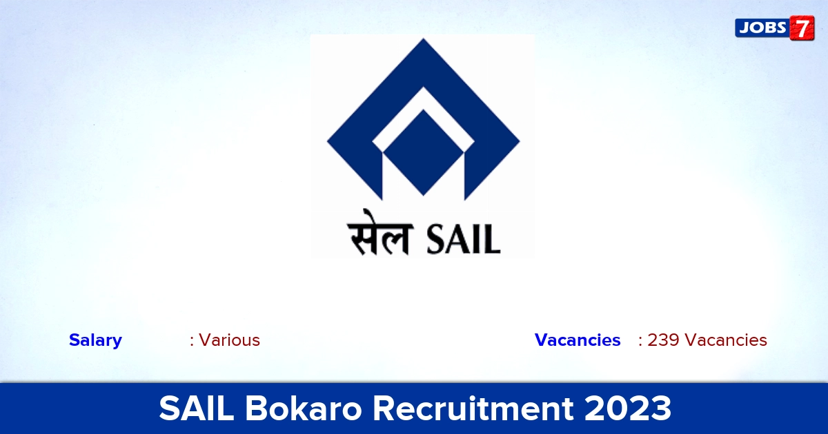 SAIL Bokaro Recruitment 2023 - Apply Online for 239 Executive & Non-Executive Vacancies