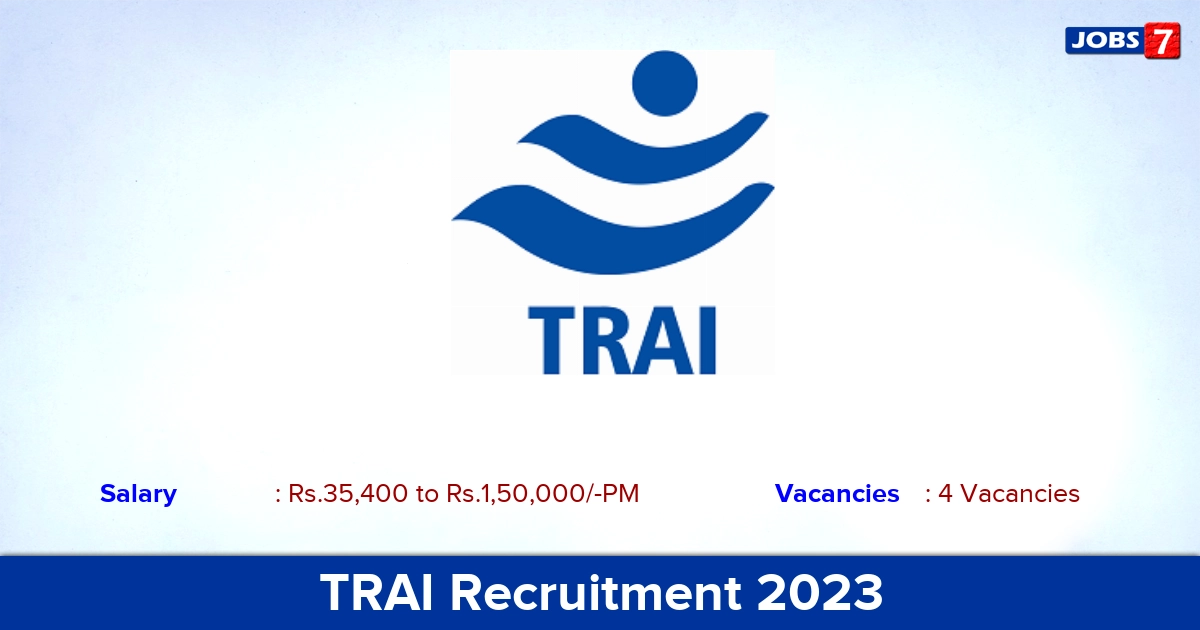 TRAI Recruitment 2023 - Consultant Job Vacancies, Salary Rs.1,50,000/-PM!