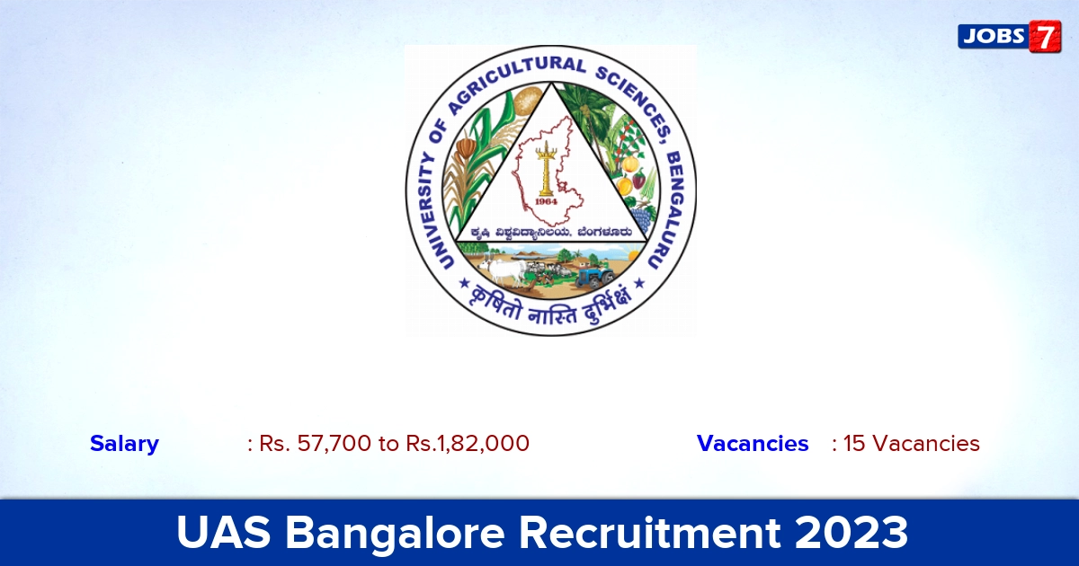 UAS Bangalore Recruitment 2023 - Assistant Professor 15 vacancies,  Apply Here!