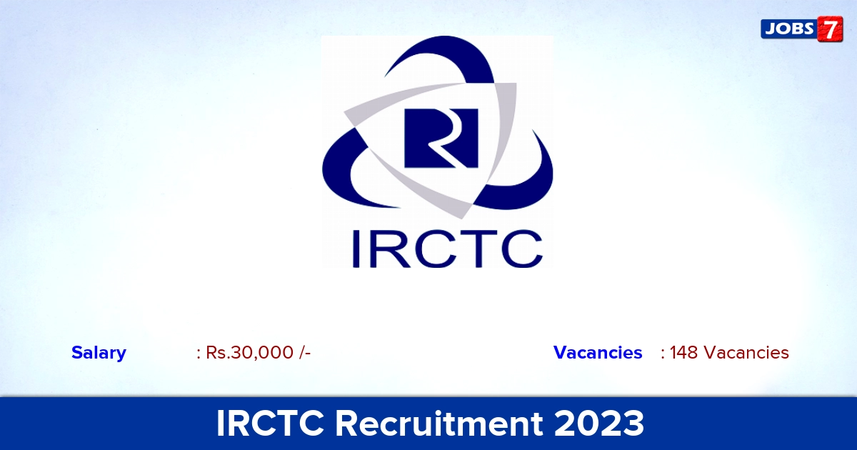 IRCTC Recruitment 2023 - Hospitality Monitor Jobs, 148 Vacancies!