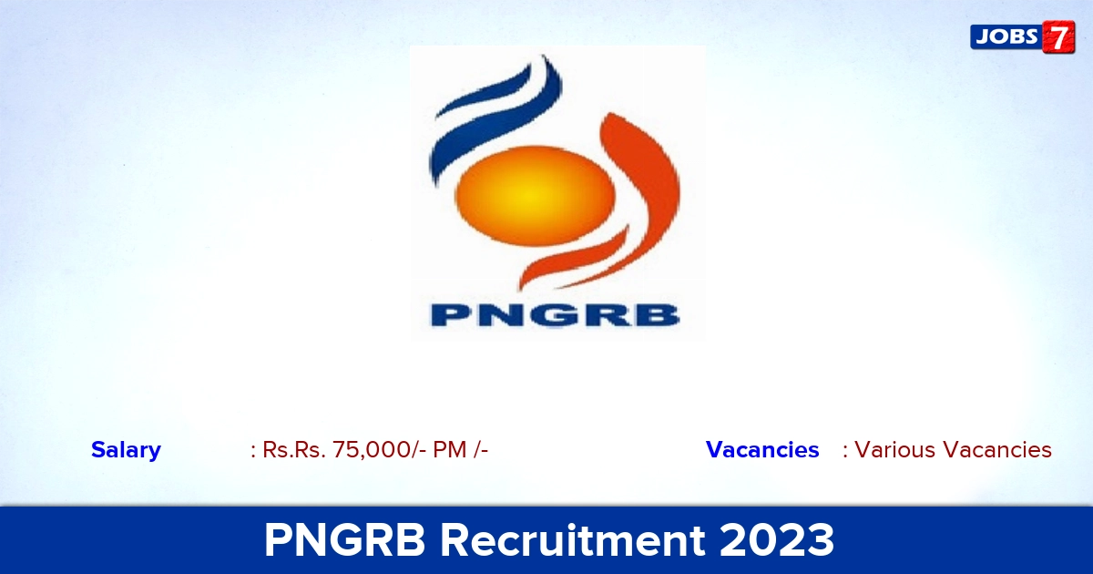 PNGRB Recruitment 2023 -  Consultant vacancies, Apply Here!