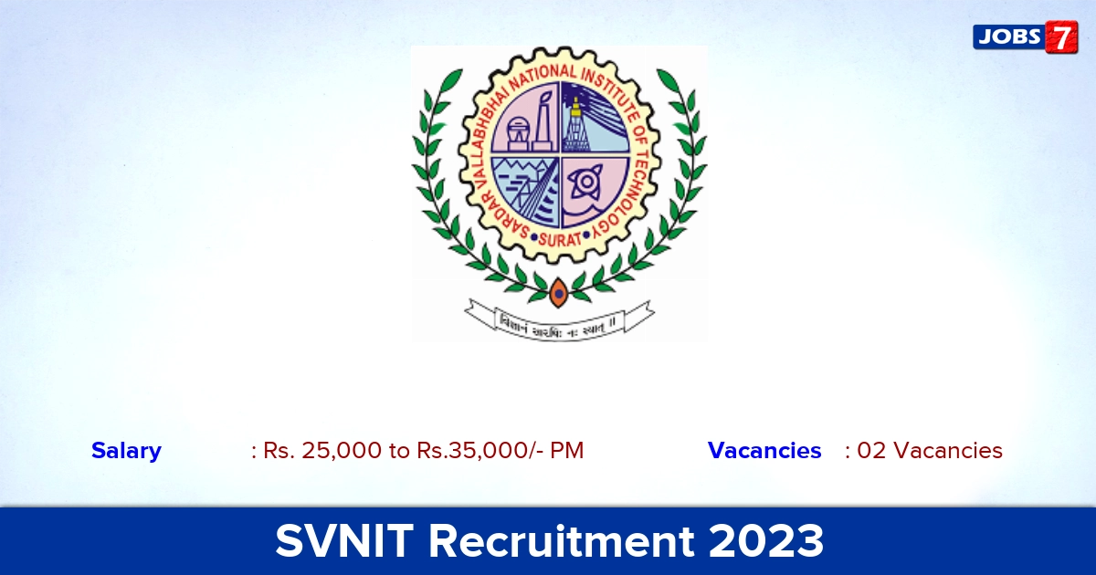 SVNIT Recruitment 2023 -  JRF, Project Associate Jobs, Details Here!