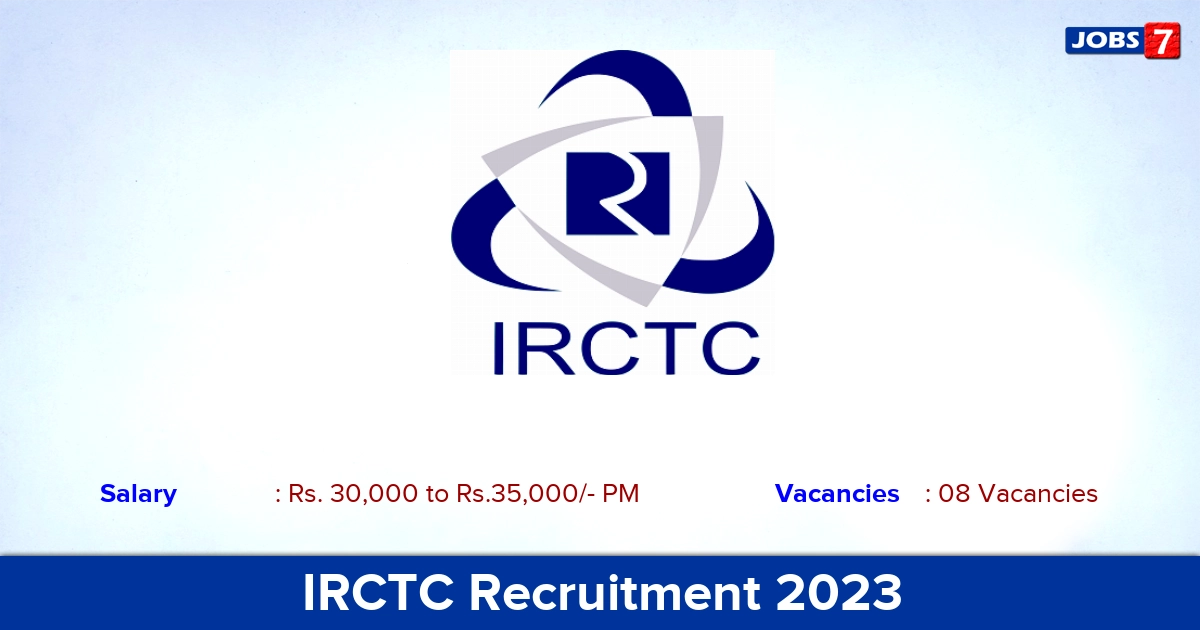 IRCTC Recruitment 2023 -  Monitoring Jobs, Apply Offline!