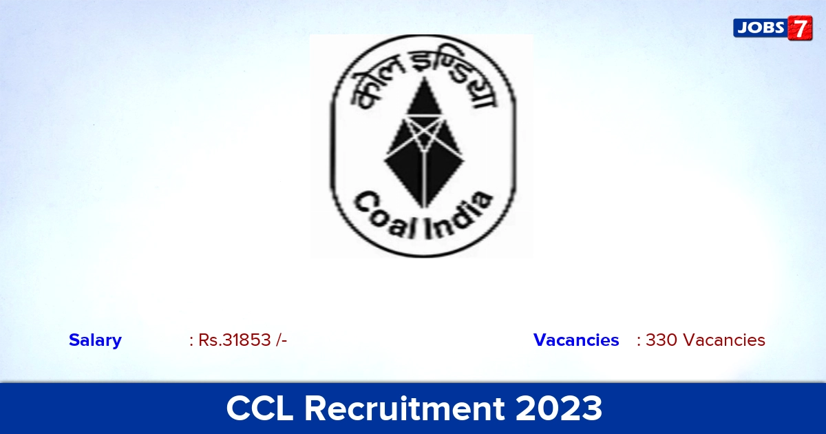 CCL Recruitment 2023 - Online Application For Mining Sirdar Jobs, 330 Vacancies!