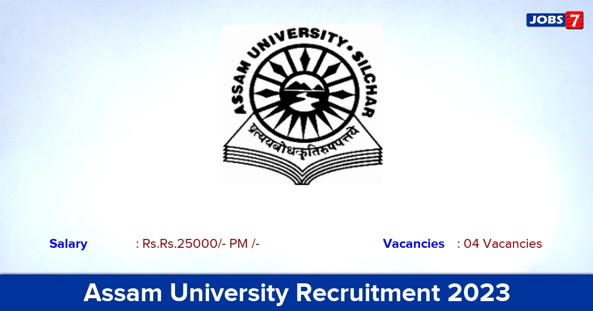 Assam University Recruitment 2023 - Apply Offline for Junior Consultant Jobs, Details Here!