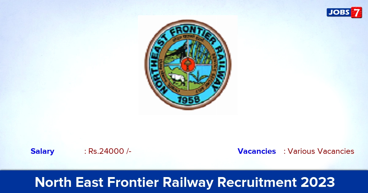 North East Frontier Railway Recruitment 2023 - Honorary Visiting Specialist vacancies, No Application Fee, Apply Now!