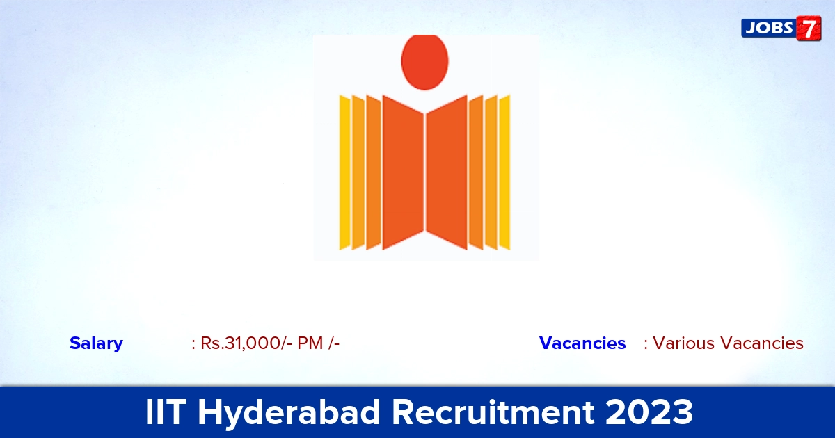 IIT Hyderabad Recruitment 2023 - Apply Online for JRF Job vacancies, No Application Fee!