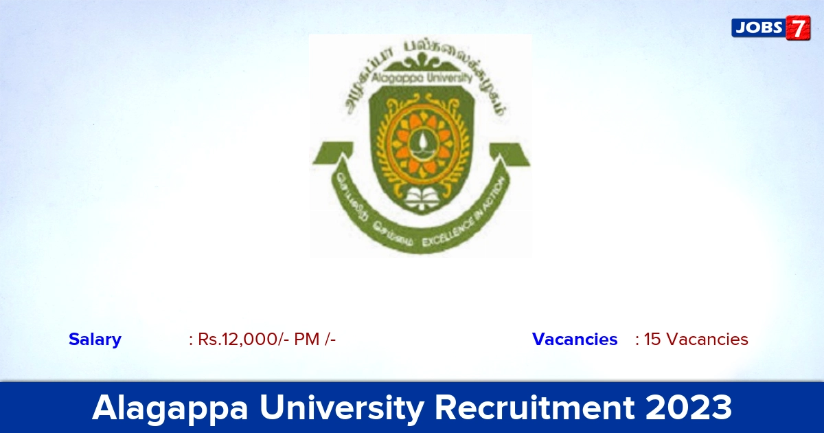 Alagappa University Recruitment 2023 -  Project Fellow Job vacancies, Apply Offline!