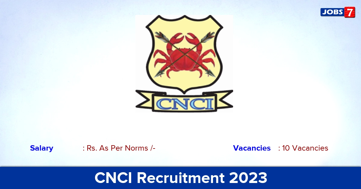 CNCI Recruitment 2023 - Apply Online for Junior Research Fellow Jobs!