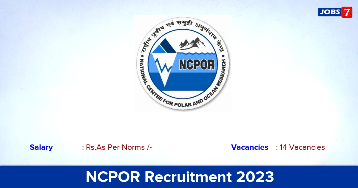 NCPOR Recruitment 2023 - Apply Online for Scientist Job vacancies, Details Here!