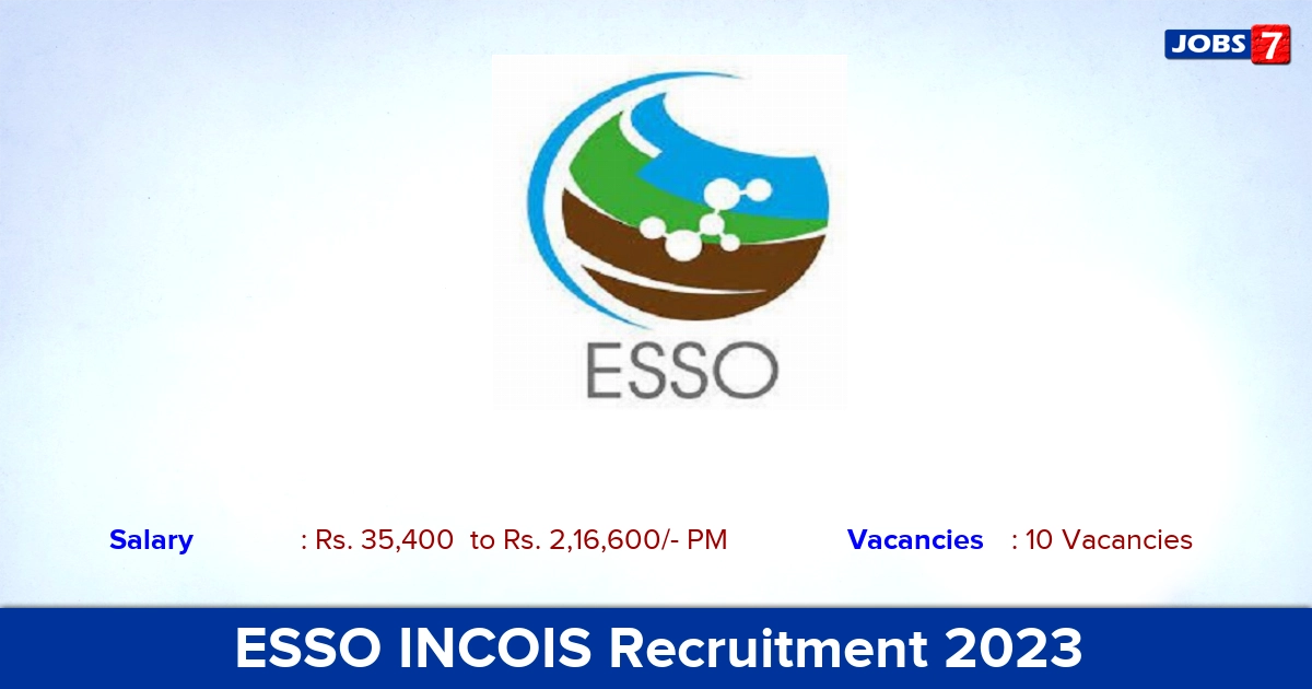 ESSO INCOIS Recruitment 2023 - Apply Online for 10 Scientist Job, vacancies!