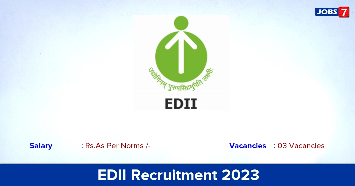 EDII Recruitment 2023 - Apply Online for Professionals Jobs, No Application Fee!