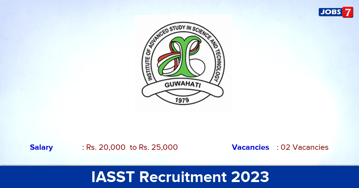 IASST Recruitment 2023 - Apply Offline for Project Associate Jobs!