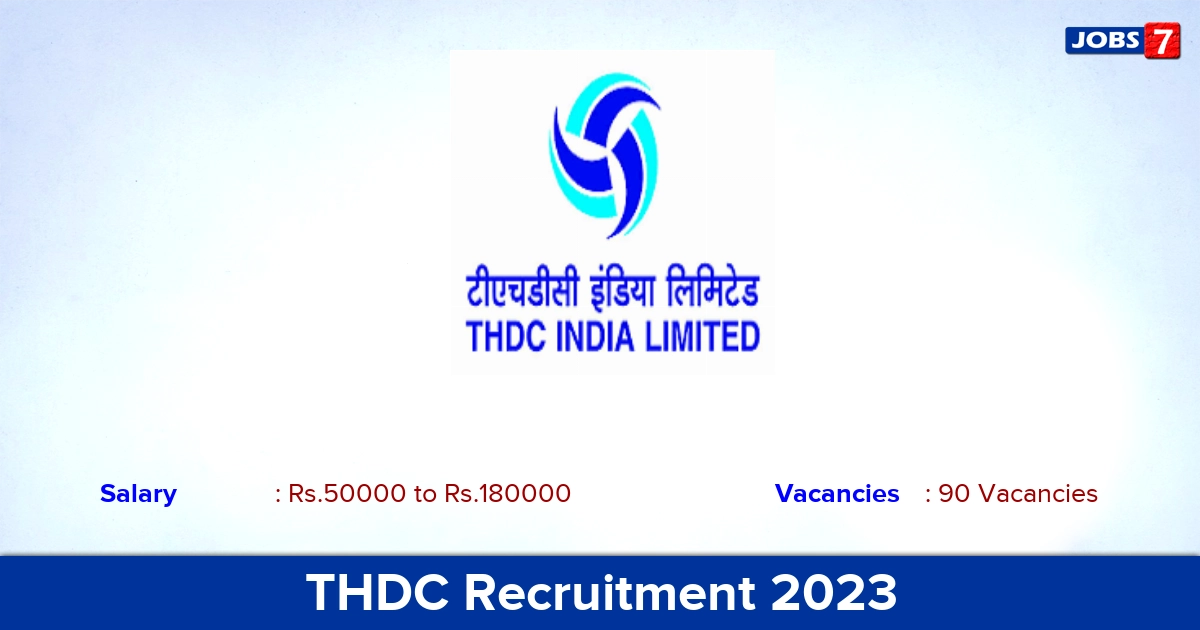 THDC Recruitment 2023 - Apply Online for 90 Engineer Trainee Vacancies