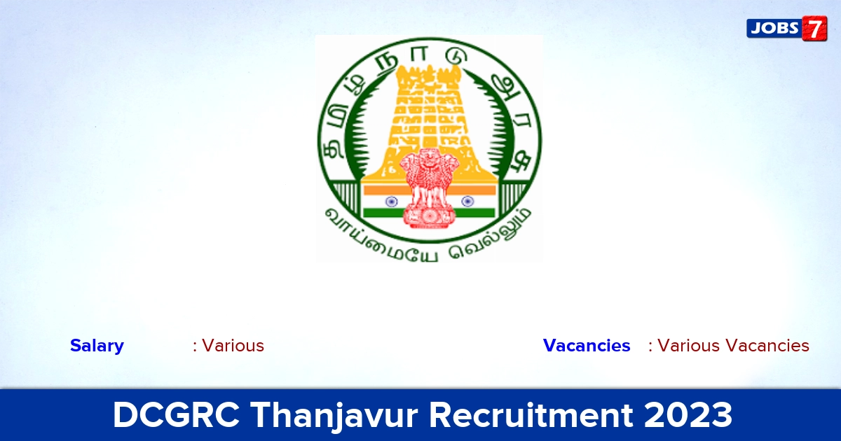 DCGRC Thanjavur Recruitment 2023 - Apply Offline for Office Assistant Vacancies