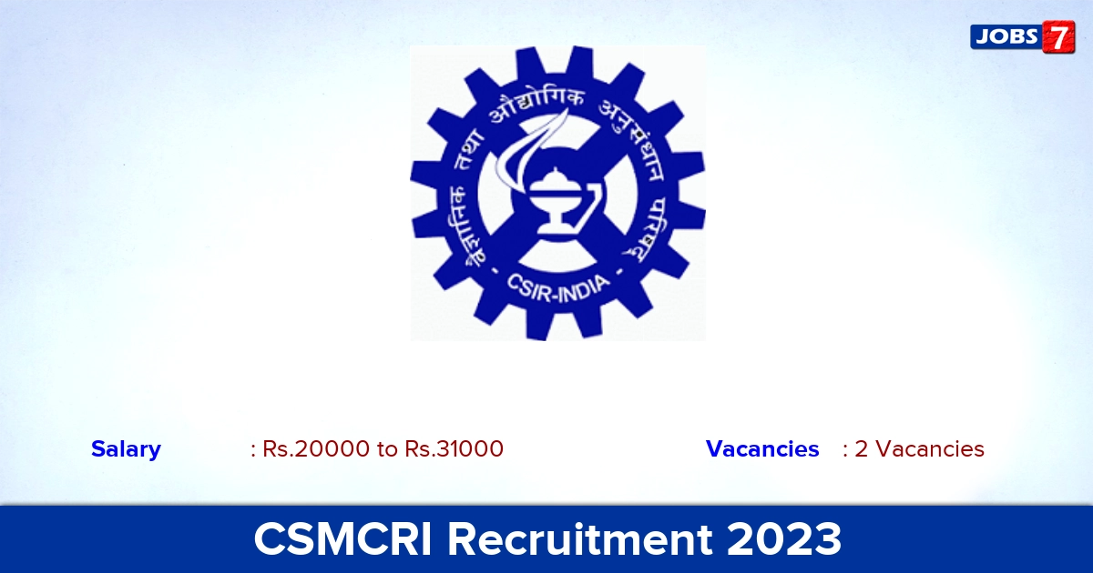 CSMCRI Recruitment 2023 - Apply Online for JRF, Project Assistant Jobs