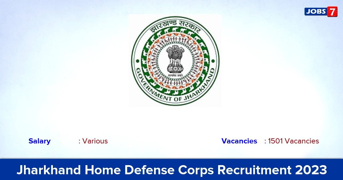 Jharkhand Home Defense Corps Recruitment 2023 - Apply Online for 1501 Home Guard Vacancies