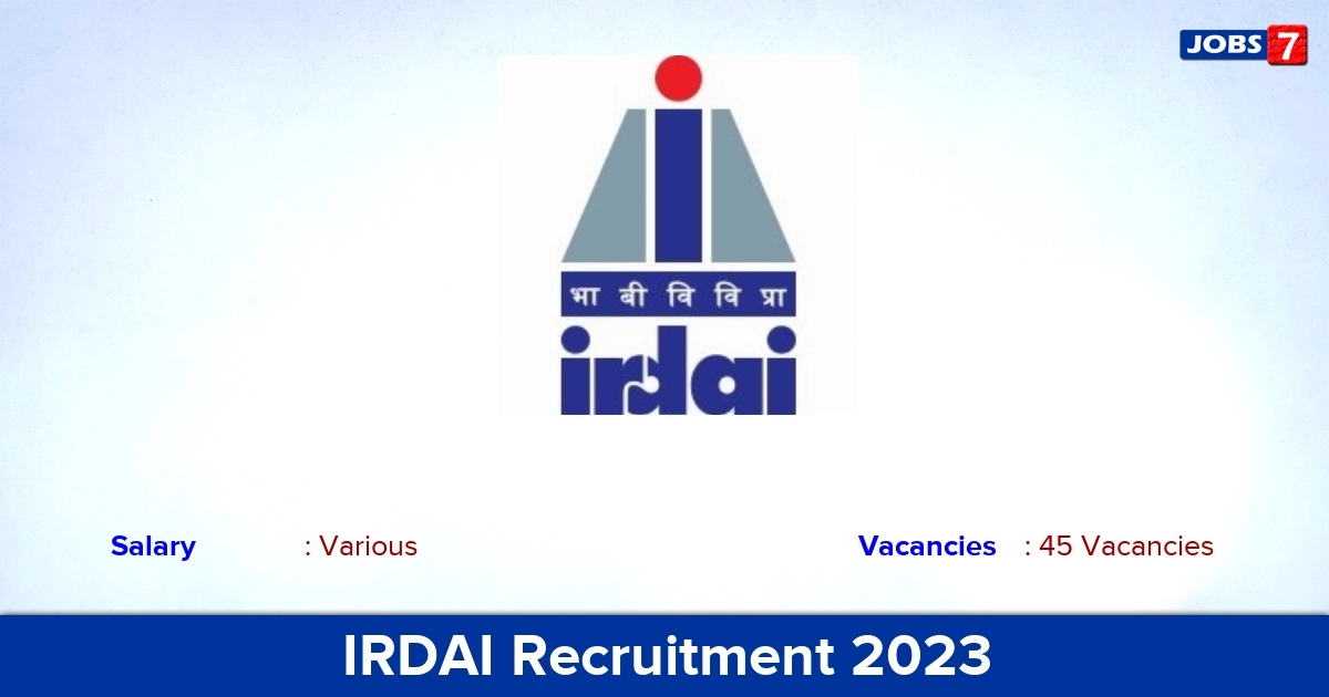 IRDAI Recruitment 2023 - Apply Online for 45 Assistant Manager Vacancies
