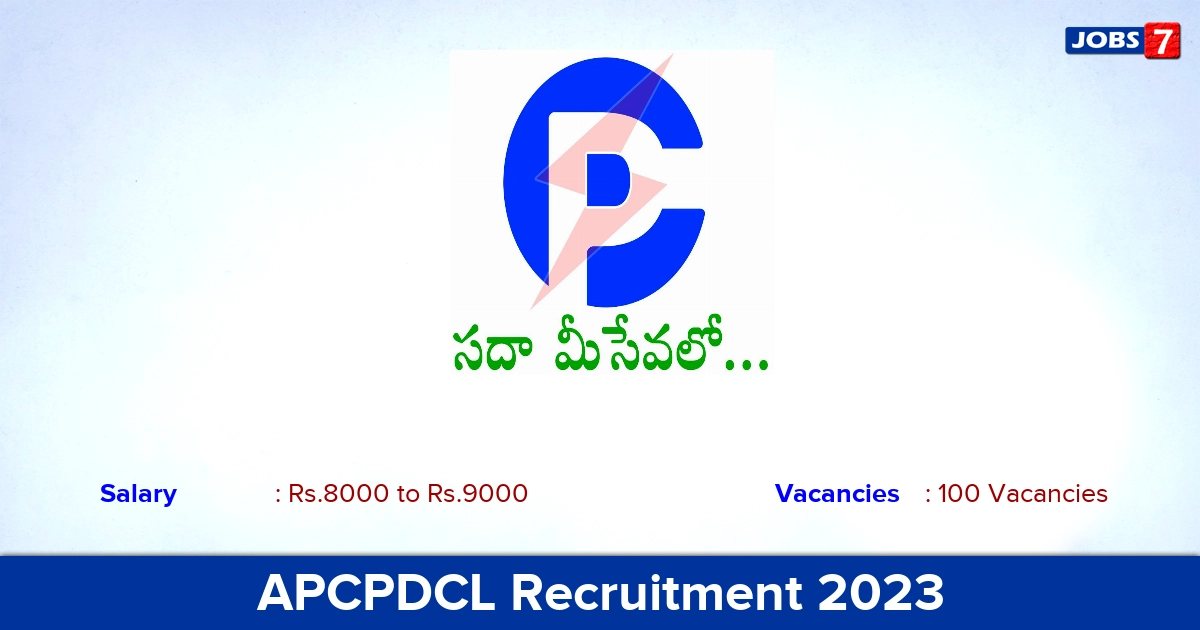 APCPDCL Recruitment 2023 - Apply Online for 100 Graduate & Technician Apprentice Vacancies