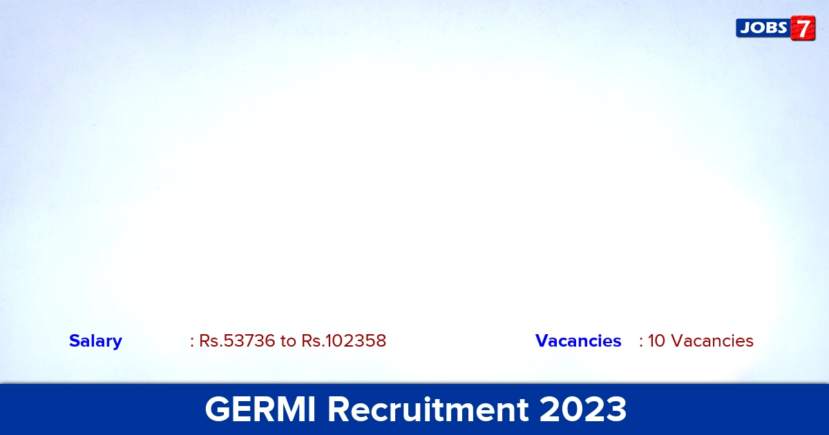 GERMI Recruitment 2023 - Apply Online for 10 Dy. Manager, Sr. Manager Vacancies