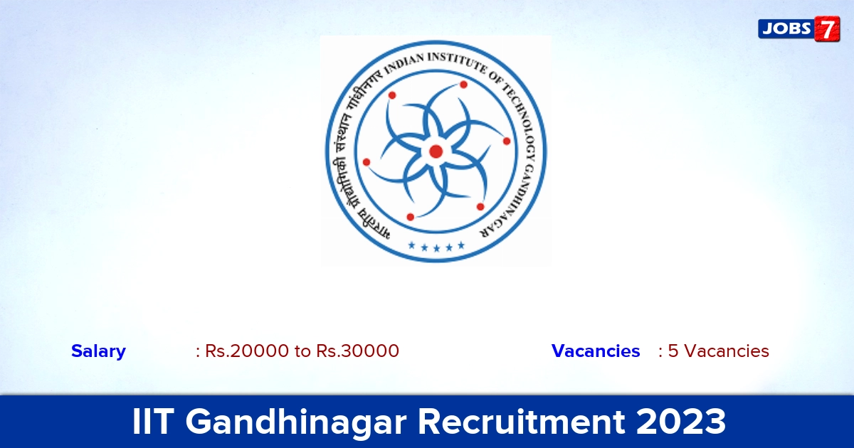 IIT Gandhinagar Recruitment 2023 - Apply Online for Project Assistant Jobs IIT Gandhinagar Recruitment 2023 - Apply Online for Project Assistant Jobs