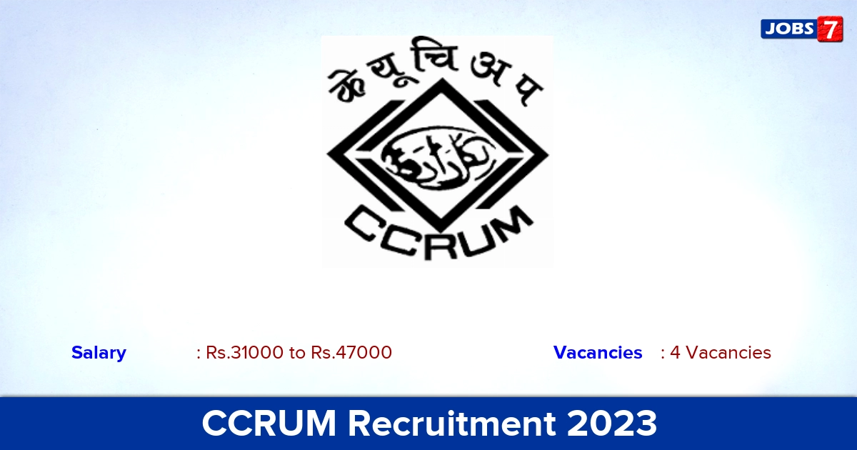 CCRUM Recruitment 2023 - Apply Offline for RA/ SRF/ JRF Jobs