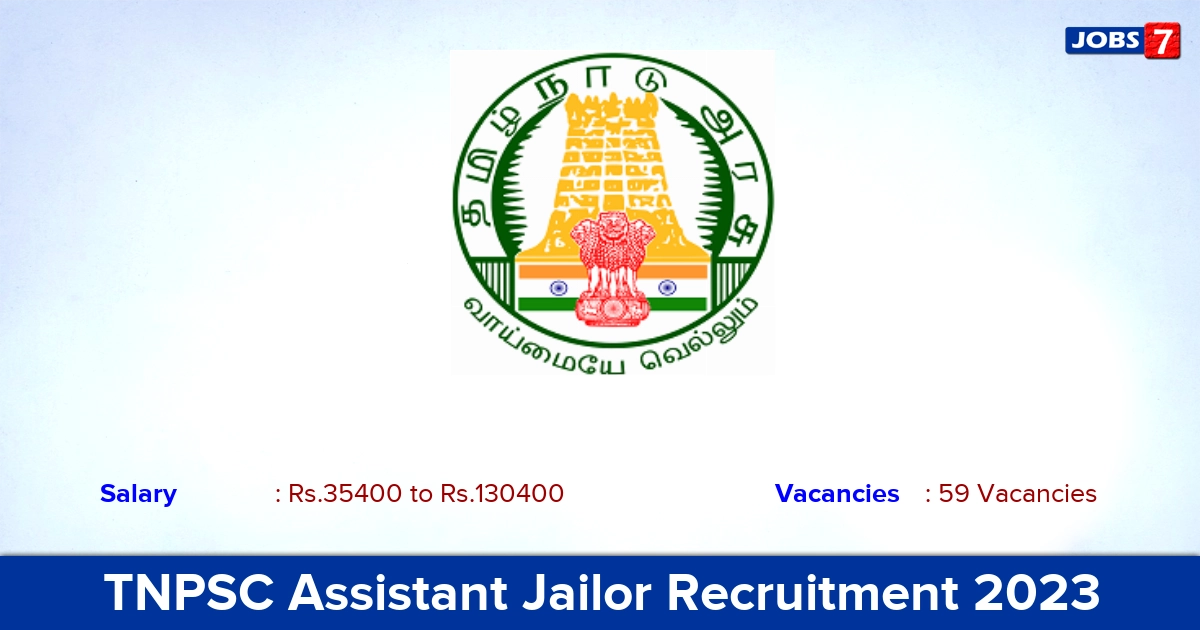TNPSC Assistant Jailor Recruitment 2023 - Apply Online for 59 Vacancies!
