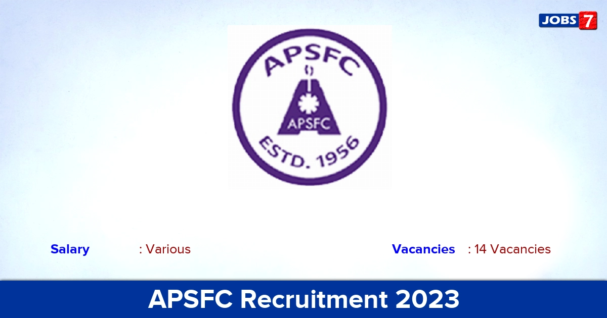 APSFC Recruitment 2023 - Apply Online for 14 Manager Vacancies
