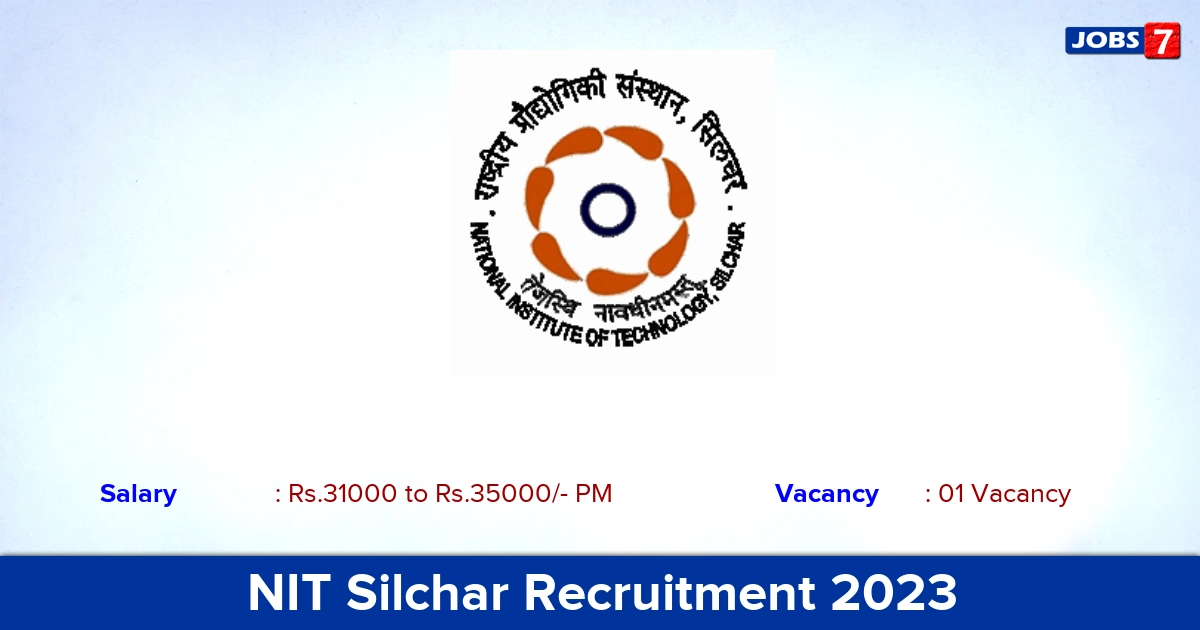 NIT Silchar Recruitment 2023 - Apply Offline for JRF Jobs!