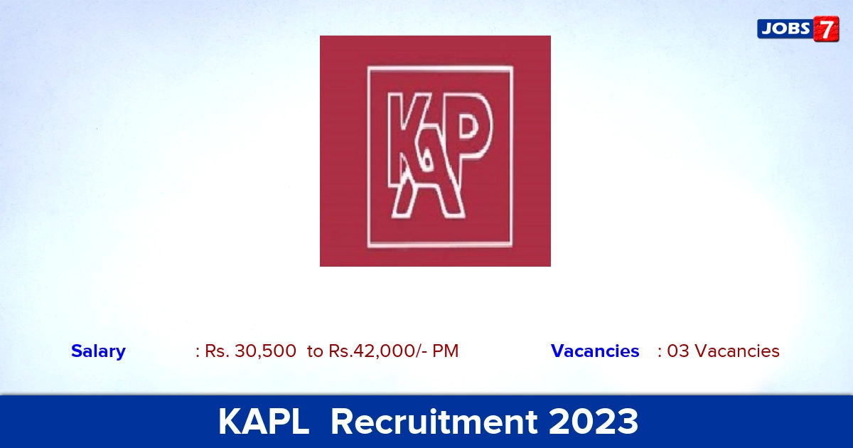 KAPL  Recruitment 2023 - Apply Offline for Junior Executive Jobs!