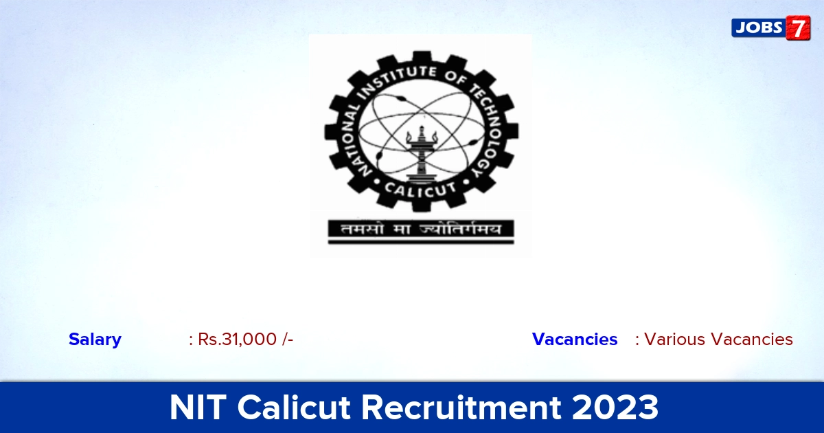 NIT Calicut Recruitment 2023 - Apply Offline for Junior Research Fellow Jobs, No Application Fee!