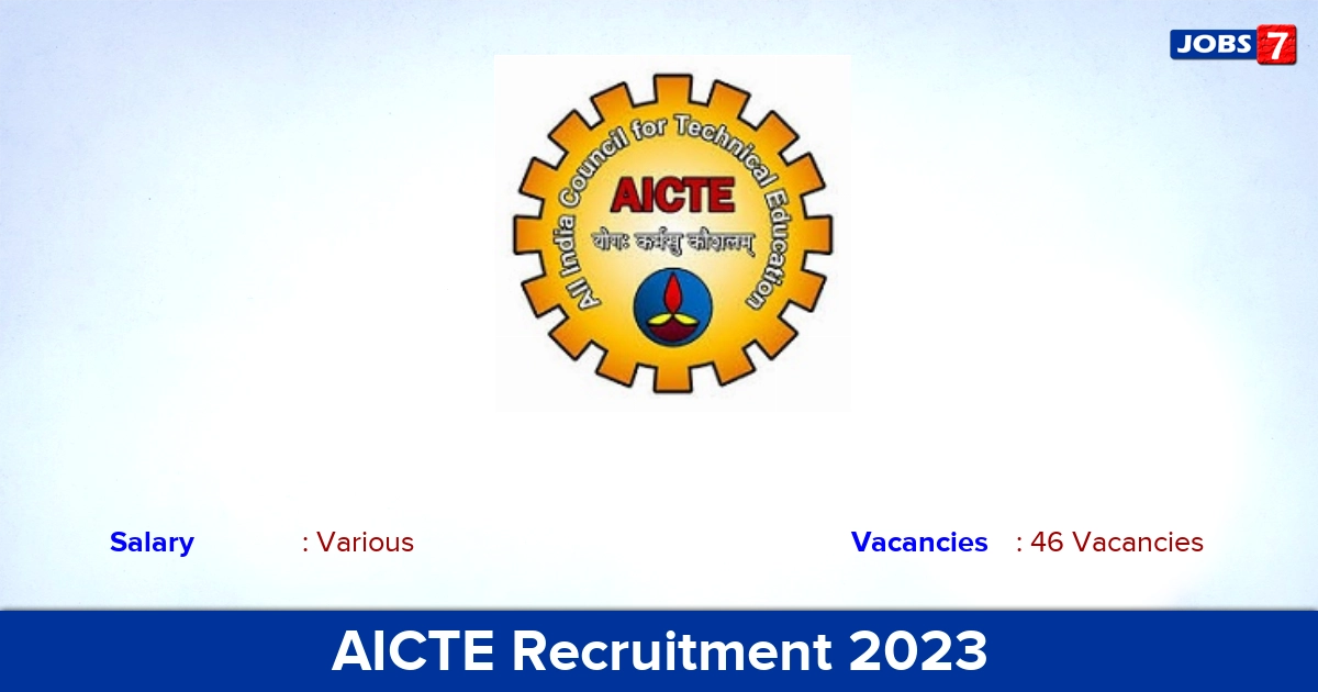 AICTE Recruitment 2023 - Apply Online for 46 Non-Teaching Vacancies